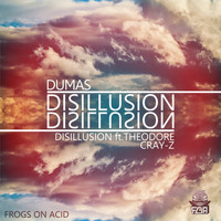 Dumas feat. Theodore - Disillusion