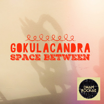 Gokulacandra - Space Between