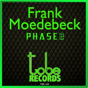 Frank Moedebeck - Phase 2
