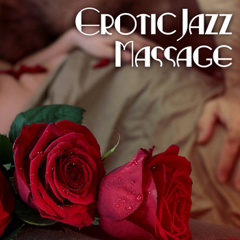 Romantic Piano Music - Erotic Jazz Massage – Romantic Evening, Sexy Jazz Music, Smooth Sounds to Relax, Lovers Melodies