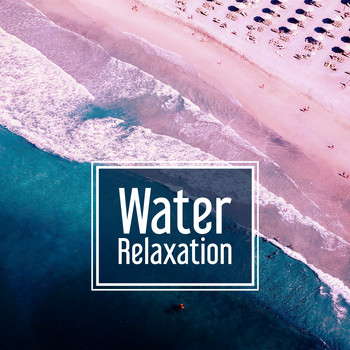 Nature Tribe - Water Relaxation – New Age Stress Relief, Calming Sounds, Music to Rest, Sleep Well