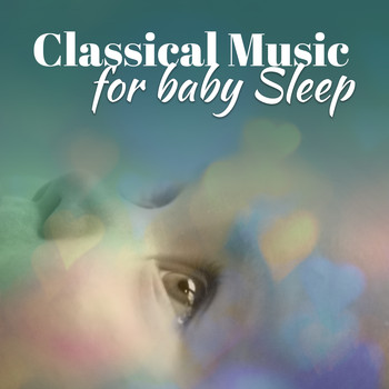 Baby Mozart Orchestra - Classical Music for Baby Sleep – Best Classical Music for Your Baby, Deep Sleep, Baby Relaxation