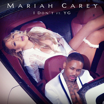 Mariah Carey feat. YG - I Don't