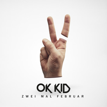 OK KID - Zwei Mal Februar