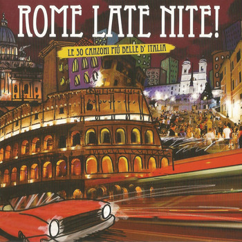 Various Artists - Rome Late Nite: Le 30 canzoni piú belle d' Italia