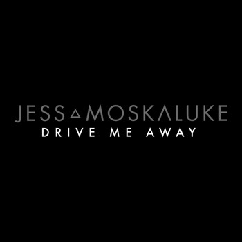 Jess Moskaluke - Drive Me Away
