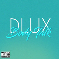 DLUX - Body Talk