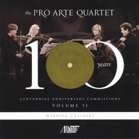 Pro Arte String Quartet - Centennial Commissions: Volume II
