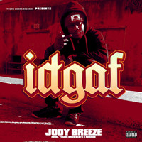 Jody Breeze - Idgaf