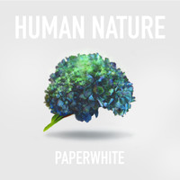 Paperwhite - Human Nature