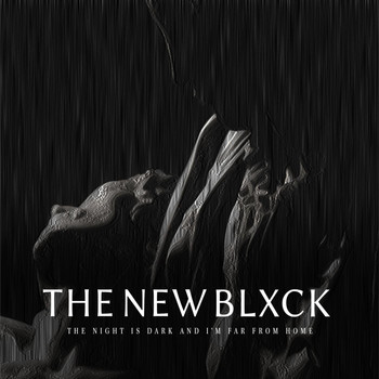 The New Blxck - The Night Is Dark and I'm Far from Home