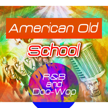 Various Artists - American Old School R&B and Doo-Wop