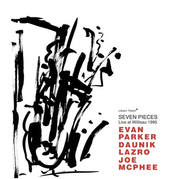 Evan Parker, Daunik Lazro & Joe McPhee - Seven Pieces - Live at Willisau 1995