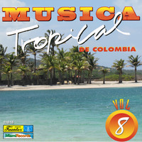 Varios Artistas - Música Tropical de Colombia, Vol. 8