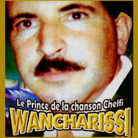 Wancharissi - Le prince de la chanson Chelfi