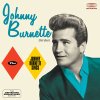 Johnny Burnette - Johnny Burnette (Third Album) + Johnny Burnette Sings [Bonus Track Version]