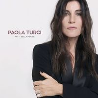 Paola Turci - Fatti bella per te