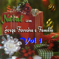 Jorge Ferreira - Natal Com Jorge Ferreira e Familia, Vol. 1