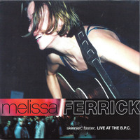 Melissa Ferrick - Skinner, Faster, Live at the B.P.C.