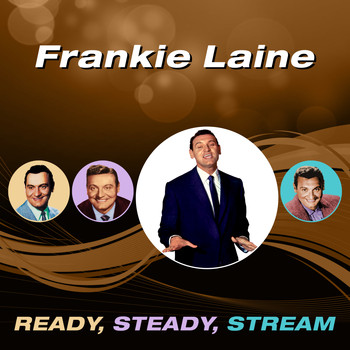 Frankie Laine - Ready, Steady, Stream