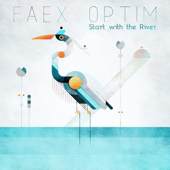 Faex Optim - Start with the River