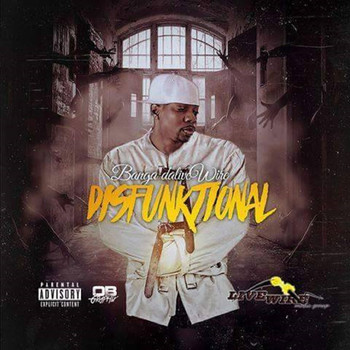 Banga da Live Wire - Disfunktional (Explicit)