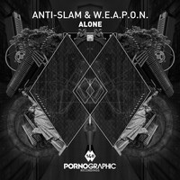 Anti-Slam & W.E.A.P.O.N. - Alone