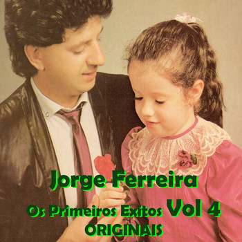 Jorge Ferreira - Os Primeiros Exitos, Vol. 4: Originais