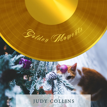 Judy Collins - Golden Moments