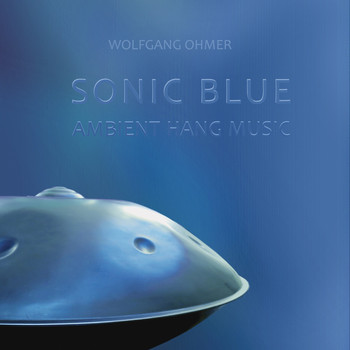 Wolfgang Ohmer - Sonic Blue - Ambient Hang Music