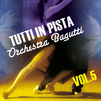 Orchestra Bagutti - Tutti in pista, Vol. 5