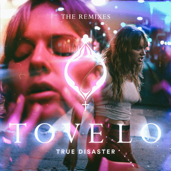 Tove Lo - True Disaster (The Remixes [Explicit])
