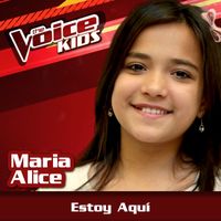 Maria Alice - Estoy Aquí (Ao Vivo / The Voice Brasil Kids 2017)