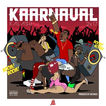 Kalash - Kaarnaval 2K17 (Explicit)