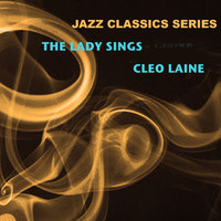 Cleo Laine - Jazz Classics Series: The Lady Sings