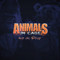 Animals In Cage - Into the Deep