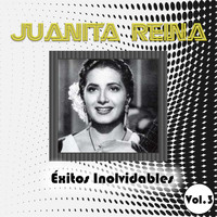Juanita Reina - Juanita Reina - Éxitos Inolvidables, Vol. 3