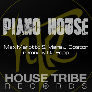 Max Marotto & Mara J Boston - Piano House