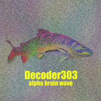 Decoder303 - Alpha Brain Wave (Acid Trance)