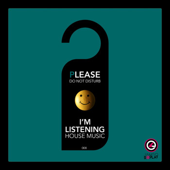 Various Artists - Please Do Not Disturb I'm Listening House Music #008