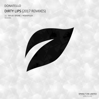 Donatello - Dirty Lips (2017 Remixes)