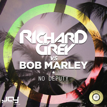 Richard Grey feat. Bob Marley - No Deputy