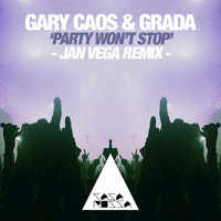 Gary Caos, Grada - Party Won't Stop (Jan Vega Remix)