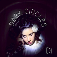 Di - Dark Circles, Pt. 1