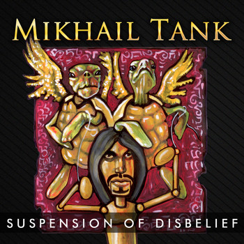 Mikhail Tank - Suspension of Disbelief