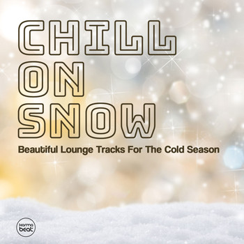 Various Artists - Chill On Snow, Vol. 1 (Beautiful Lounge Tracks For The Cold Season)