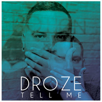 Droze - Tell Me