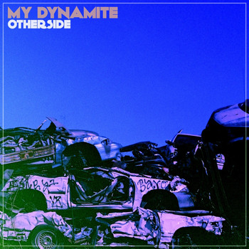 My Dynamite - Otherside