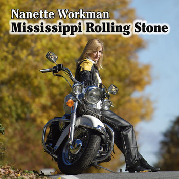 Nanette Workman - Mississippi Rolling Stone