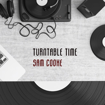Sam Cooke - Turntable Time